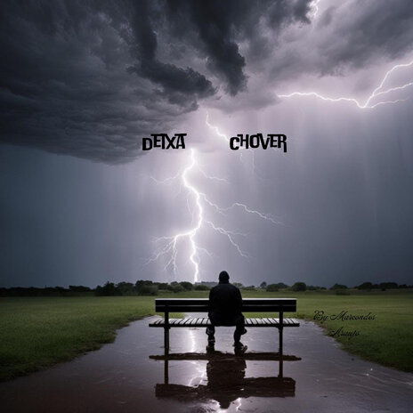 Deixa Chover | Boomplay Music