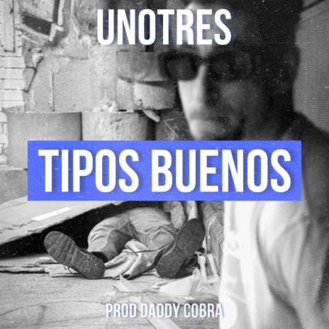 Tipos buenos | Boomplay Music