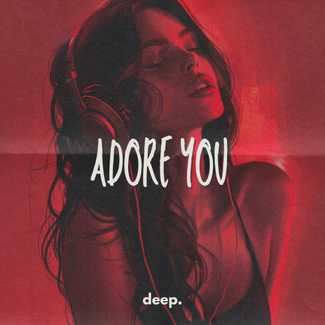 Adore You ft. Jess Taggart | Boomplay Music