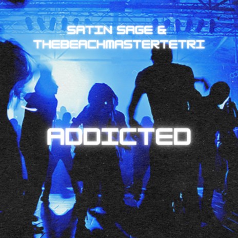 Addicted ft. thebeachmastertetri | Boomplay Music