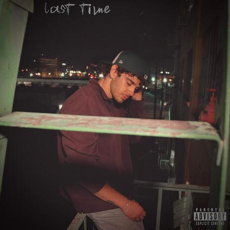 Last Time | Boomplay Music