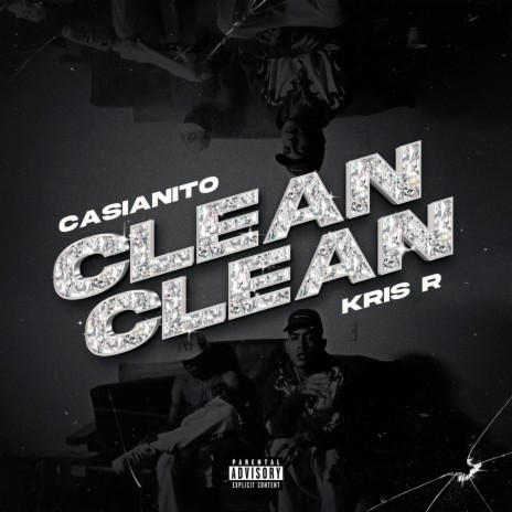 Clean Clean ft. Kris R. | Boomplay Music