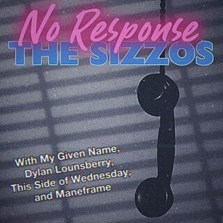 No Response ft. my_given_name, This Side of Wednesday, Dylan Lounsberry & Maneframe lyrics | Boomplay Music