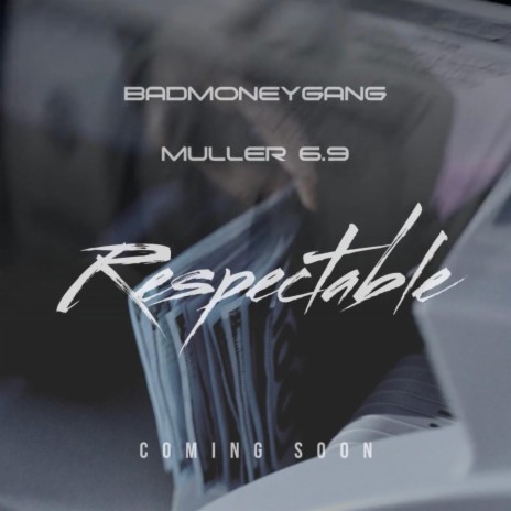 Respectable ft. Muller 6.9 | Boomplay Music