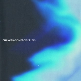 CHANCES (SOMEBODY ELSE) lyrics | Boomplay Music