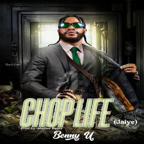 CHOP LIFE (Jaiye) | Boomplay Music