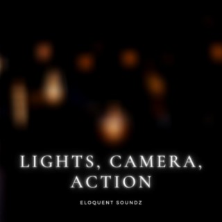 Lights, Camera, Action