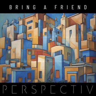 Bring A Friend ft. Charles Papasoff lyrics | Boomplay Music