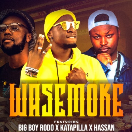 WASEMOKE ft. KATAPILLA & HASSAN | Boomplay Music