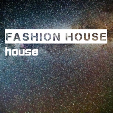 Fashion House | Boomplay Music