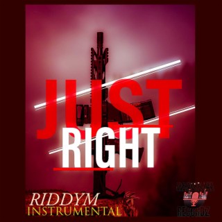 Just Right riddym