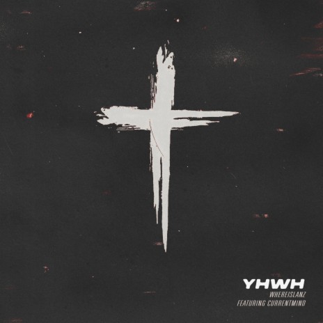 YHWH ft. Currentmind | Boomplay Music