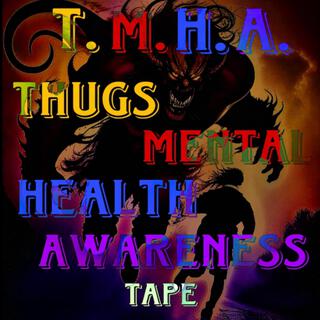 Thugs Mental Health Awareness Tape