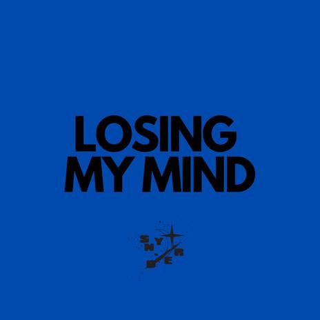 Losing My Mind | Boomplay Music