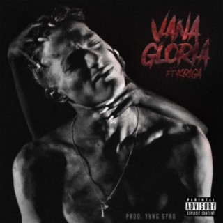 Vana Gloria ft. Kriga lyrics | Boomplay Music
