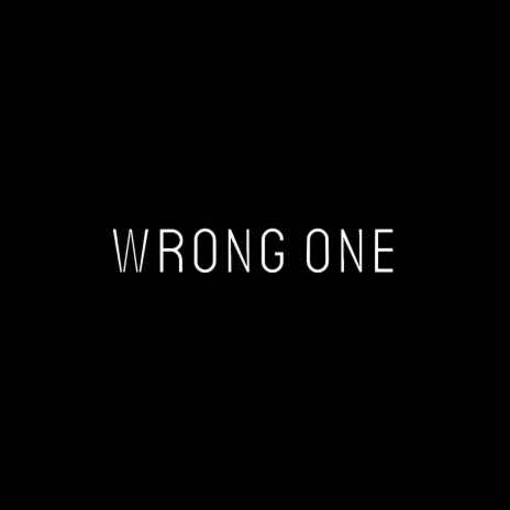 Wrong One ft. Vegas Bill