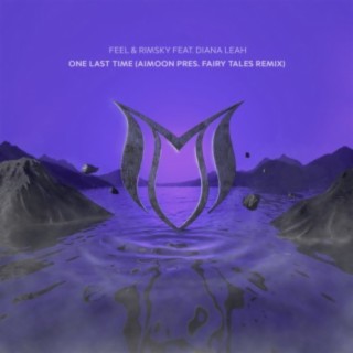 One Last Time (Aimoon pres. Fairy Tales Remix)