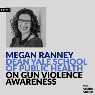 Megan Ranney on Public Health and Gun Violence Awareness