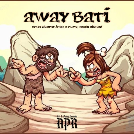 Away Bati ft. Crayst John, A-flow & Arken Airbac | Boomplay Music