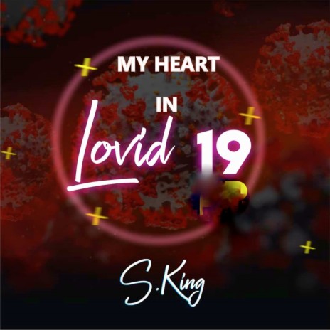 My Heart in Lovid 19 | Boomplay Music