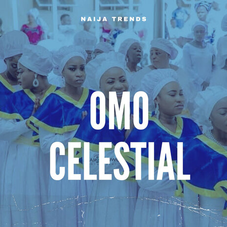 Omo Celestial | Boomplay Music