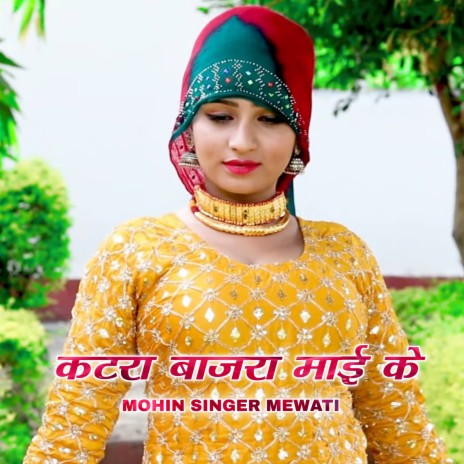 Katra Bazra Mai Ke ft. Mohin Singer Mewati | Boomplay Music