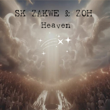 Heaven ft. Sk Zakwe | Boomplay Music