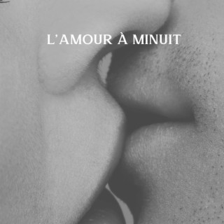 L'amour à minuit: Jazz romantique de fin de soirée