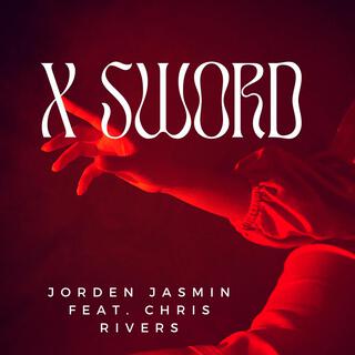 X Sword (feat. Chris Rivers)