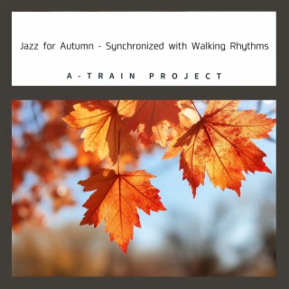 Jazz for Autumn - Synchronized with Walking Rhythms