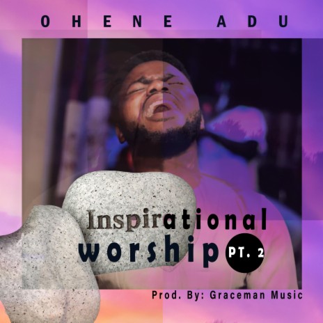 Inspirational Worship, Pt. 2 | Boomplay Music
