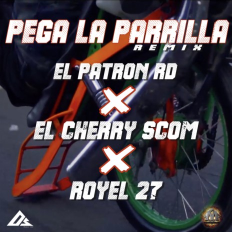 Pega La Parrilla (Remix) ft. El Cherry Scom & Royel 27