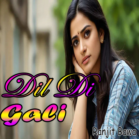 Dil Di Gali | Boomplay Music