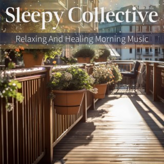 Relaxing And Healing Morning Music