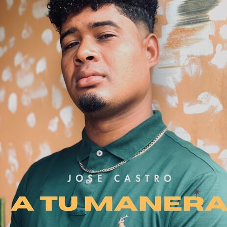 A tu manera | Boomplay Music