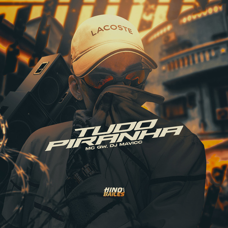 Tudo Piranha ft. Mc GW | Boomplay Music