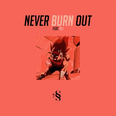Never Burn Out (Anti-hero) (Vegeta, Guts, Eren) ft. Roless & None Like Joshua