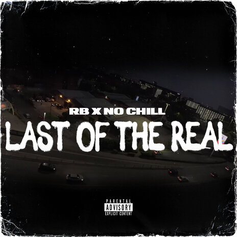 Last of the Real ft. RB | Boomplay Music