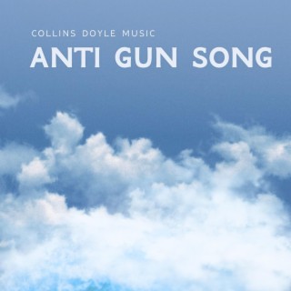 ANTI GUN SONG