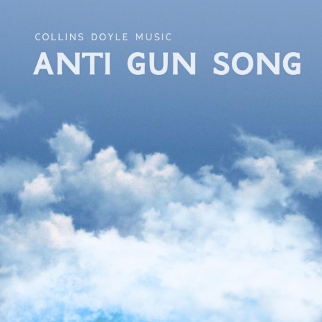 ANTI GUN SONG | Boomplay Music