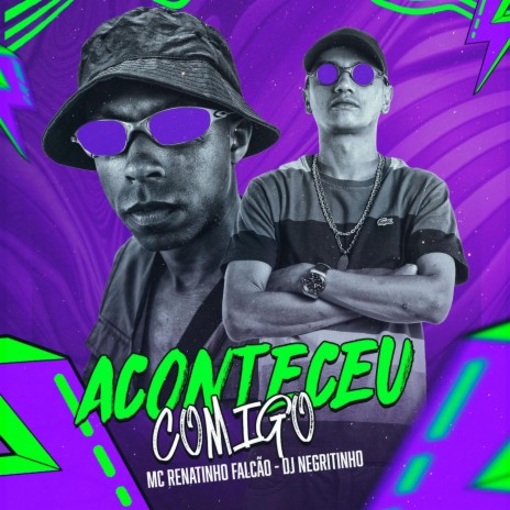 Aconteceu Comigo ft. DJ Negritinho | Boomplay Music