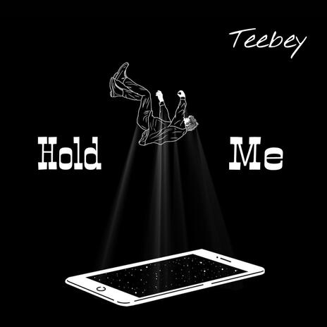 Hold Me | Boomplay Music