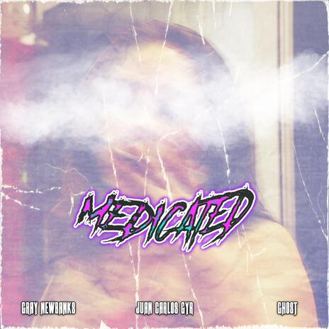 Medicated | Boomplay Music