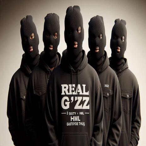 Real G'zz ft. 3Sixty & Eastsyde Thug | Boomplay Music