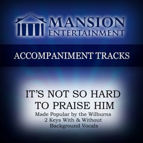 It's Not so Hard to Praise Him (Vocal Demo) | Boomplay Music