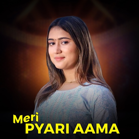 Meri Pyari Aama | Boomplay Music