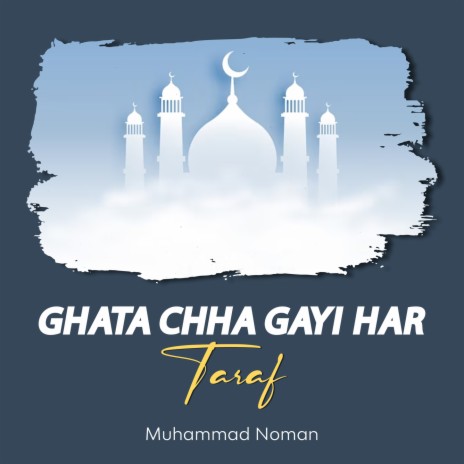 Ghata Chha Gayi Har Taraf | Boomplay Music