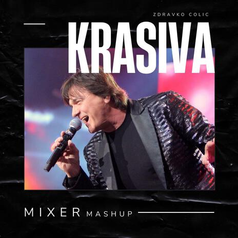 Mixer (Krasiva // Zdravko Colic) | Boomplay Music