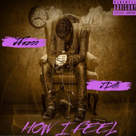 How I Feel ft. JDotti | Boomplay Music