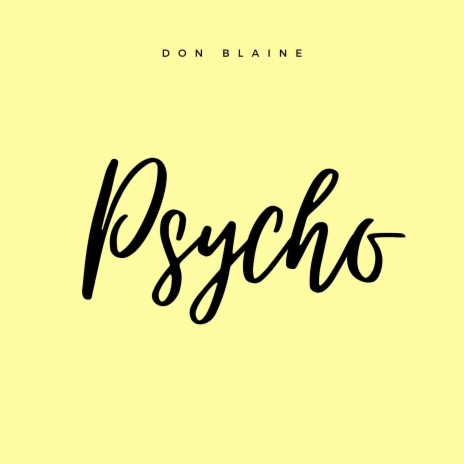 She Got Me Going Psycho | Boomplay Music